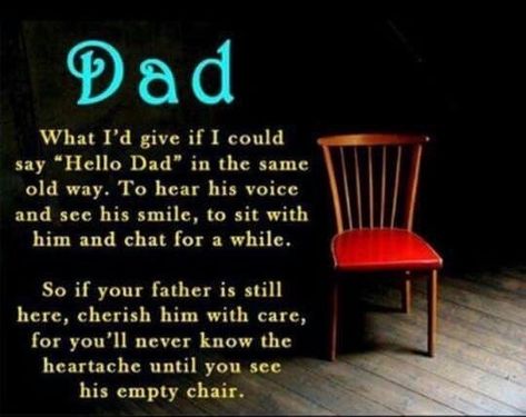 It's been six years dad since you have been gone...still missing you so very much! Empty Chair Poem, Dad In Heaven Quotes, Miss You Dad Quotes, Missing Dad, I Miss My Dad, I Miss You Dad, Miss My Dad, Dad In Heaven, Happy Father Day Quotes