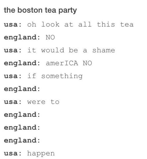 The Boston Tea Party :) Boston Tea Party, Historical Humor, Tea History, Boston Tea, Istoria Artei, History Jokes, History Nerd, History Humor, Country Humor