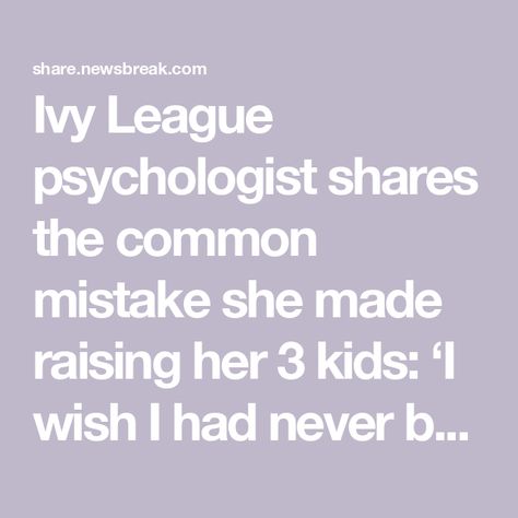 Ivy League psychologist shares the common mistake she made raising her 3 kids: ‘I wish I had never been that parent’ - NewsBreak When Someone Hurts You, Barnard College, Dealing With Anger, Child Psychologist, Mom Of Three, Grandparenting, Parents To Be, Toddler Development, Being A Parent