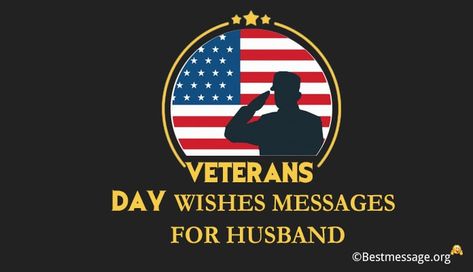 Happy Veterans Day Messages for husband. Latest Veterans Day whstapp status and Veterans Day wishes. Facebook. #happyveteransday #veteransdaymessages  #veteransdaywishes Veterans Day Husband Quotes, Veteran Day Quotes Husband, Happy Veterans Day Quotes Boyfriend, Veterans Day Quotes Husband, Happy Veterans Day Quotes Husband, Veterans Day Images Thank You, Veterans Day Post For Facebook, Veterans Quotes, Happy Veterans Day Quotes