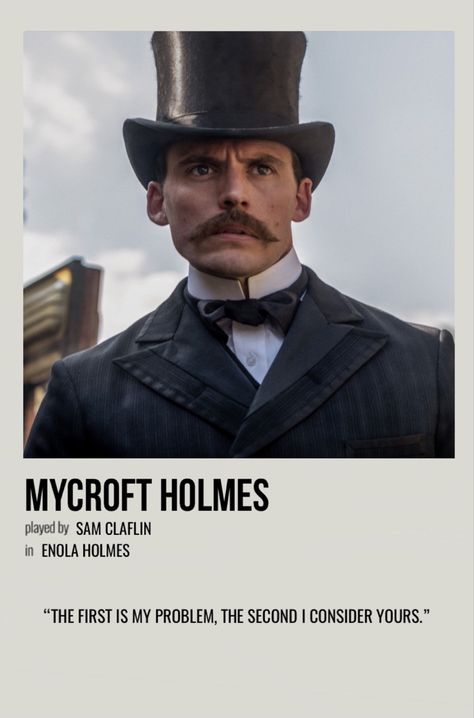 minimal polaroid character poster for mycroft holmes from enola holmes Enola Holmes Character Poster, Enola Holmes Characters, Mycroft Holmes Enola Homes, Enola Holmes Poster, Elona Holmes, Film Study, Bookmarks Quotes, Holmes Movie, Mycroft Holmes