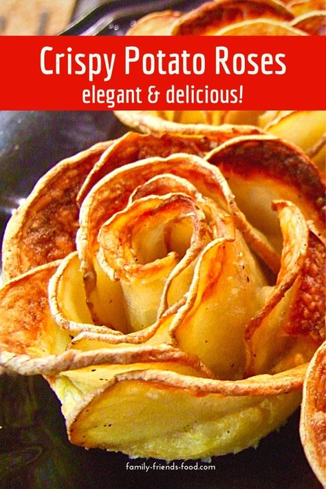 Potato Roses, Rose Recipes, Potato Recipes Side Dishes, Friends Food, Potato Sides, Cooked Apples, A Potato, Potato Side Dishes, Crispy Potatoes