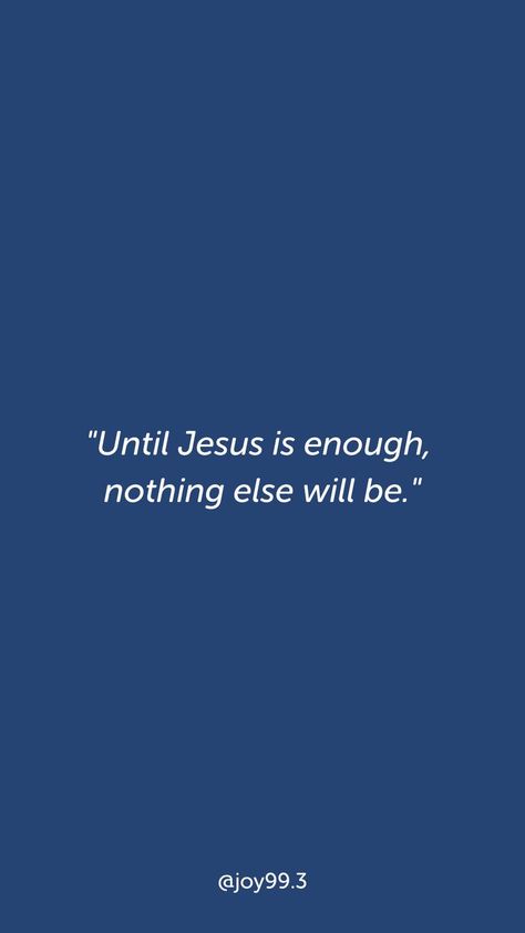 God Is Enough Quotes, Christ Is Enough, Wwjd Hwlf, Jesus Is Coming Back, Song Wallpaper, Christian Quotes Scriptures, Enough Is Enough Quotes, Real Memes, Psalm 139 13