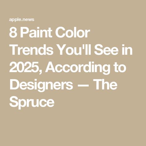 8 Paint Color Trends You'll See in 2025, According to Designers — The Spruce Barbara Paint Color, Main Area Paint Colors, Dunn Edwards Heather Paint Color, Storms Coming Paint Color, Behr Paint Color Of The Year 2025, 2025 House Color Trends, 2024 Top Paint Colors, What Color To Paint Kitchen Walls, New Colors For 2024 Home