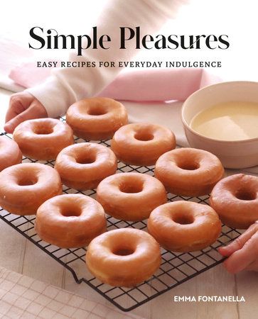 Simple Pleasures by Emma Fontanella | Penguin Random House Canada Fluffiest Cinnamon Rolls, Pizza Cookies, Carb Cravings, Fresh Strawberry Cake, Microwave Snacks, Homemade Peanut Butter Cups, The Joy Of Cooking, Pasta Pizza, Homemade Peanut Butter