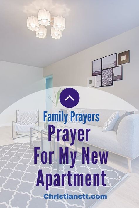 Prayer For My New Apartment Blessing A New Apartment, Prayer Over New Apartment, Prayer For New Home, Moving Into First Apartment, Prayer For My Son, My New Apartment, Capricorn Traits, Lord Of Hosts, Prayer For Peace