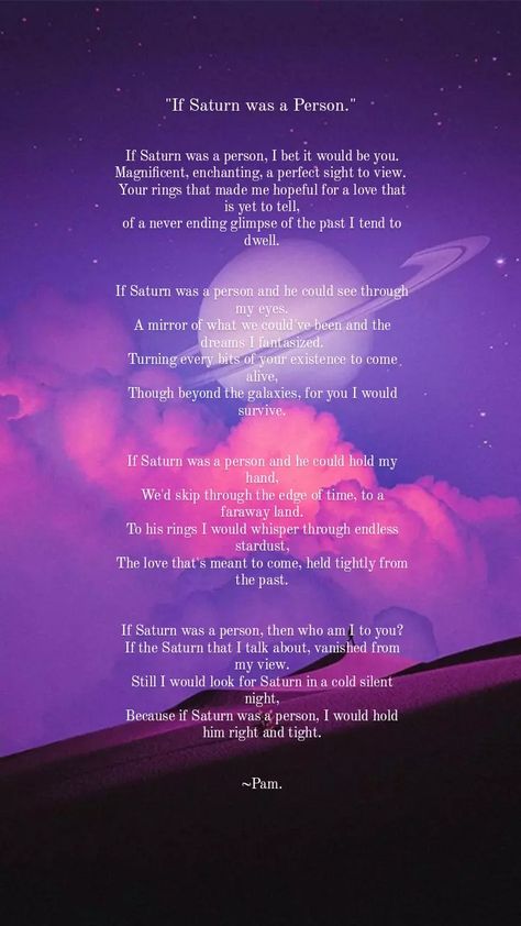 Made a poem for my favorite planet and my dearest person xoxo Poems About Saturn, Saturn Quotes, Planets Quote, Saturn Planet, Love Captions, Instagram Graphics, My Dearest, A Poem, Instagram Captions