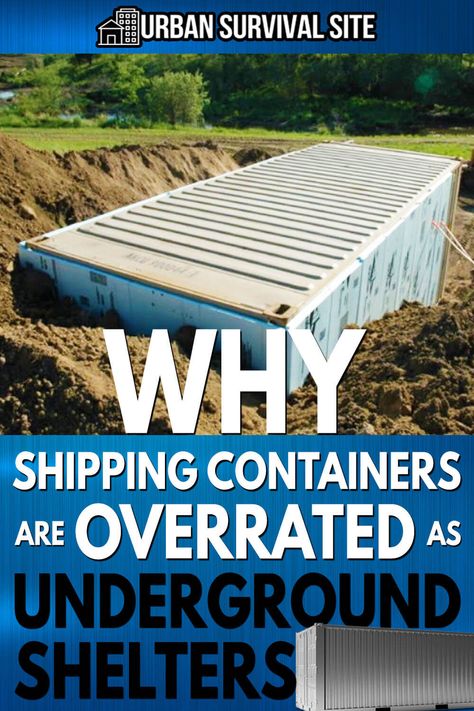 If you believe everything you read, then you probably think a buried shipping container makes a great underground shelter. Here's why that's a bad idea. Diy Bunker Underground Shelter, Shipping Container Bunker, Underground Shipping Container, Underground Container, Survival Necessities, Underground Survival Shelters, Underground Storm Shelters, Kids Survival Skills, Water Survival