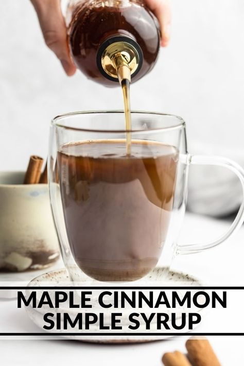 Maple Cinnamon Simple Syrup - The Whole Cook Simple Syrup Drinks, Simple Syrup Cocktails, Cinnamon Simple Syrup, Diy Cinnamon, Maple Syrup Recipes, Cinnamon Syrup, Cocktail Syrups, Simple Syrup Recipes, Ginger Syrup