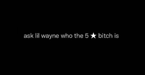 Ask Lil Wayne Who The 5 Star Quote, Pictures For Long Widgets, Ask Lil Wayne Who The 5 Star, Quotes For Twitter Header, Yt Cover Background, Wallpaper For Twitter Header, Twitter Backgrounds Header, Baddie Header, Twitter Header Photos Baddie