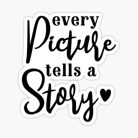 Memories Printable Stickers, Nss Poster, Memories Stickers, Photographer Stickers, Dangerous Person, Every Picture Tells A Story, Story Sticker, Preppy Stickers, Scrapbook Quotes