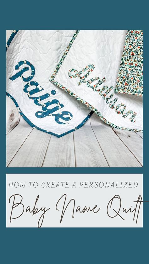 How To Sew A Name On Fabric, How To Quilt Applique Quilts, Baby Quilt With Name On It, Quilts With Names Applique, Sew Name On Fabric, Name Applique Quilt, Quilt With Name On It, Applique Letters Tutorial, Quilt Pattern Names