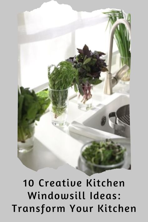 This Pinterest pin shows culinary cornerstone kitchen windowsill idea. At the bottom of this Pinterest pin it says 10 Creative Kitchen Windowsill Ideas: Transform Your Kitchen. How To Style A Kitchen Window Sill, Windowsill Garden Aesthetic, Kitchen Windowsill Ideas, Kitchen Window Sill Ideas, Kitchen Window Sill Decor, Kitchen Windowsill Decor, Window Ledge Decor, Window Sill Plants, Windowsill Ideas