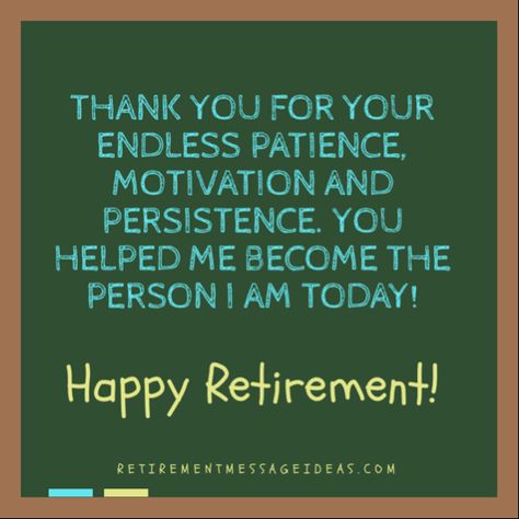 Wish your teacher or principal a happy retirement with these touching, sweet and funny messages and quotes | #retirement #retired #retirementwishes Retired Teacher Quotes, Retirement Wishes For Teachers, Wishes For Teachers, Principal Retirement, Retirement Messages, Wishes For Teacher, Message Ideas, Retirement Wishes, Message For Teacher