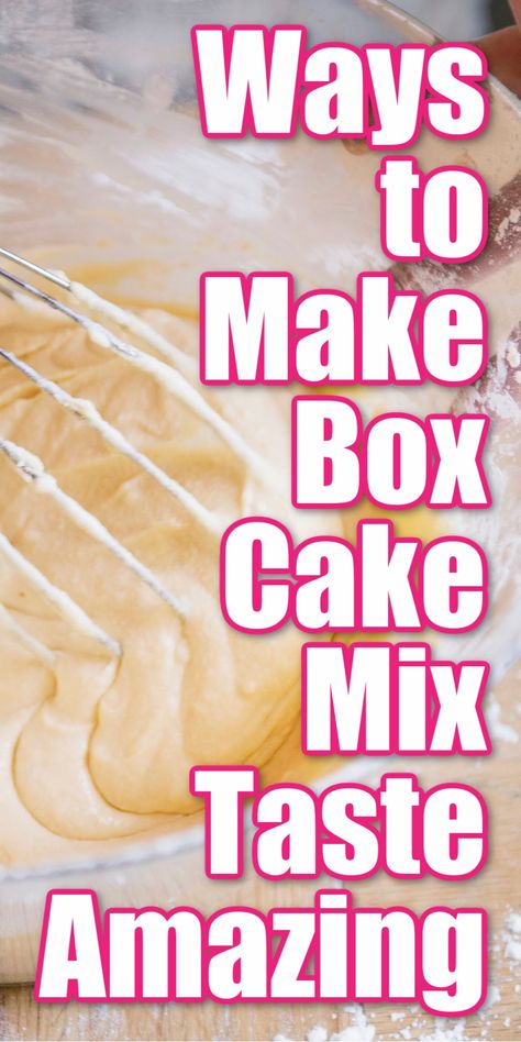 How to Make Box Cake Taste Homemade • Kids Activities Blog Better Box Cake, Make Box Cake Mix Better, Box Cake Mix Better, Cake Mix Better, Cake Tricks, Cake Mix Recipes Homemade, Costco Cake, Make Box, Box Cake Recipes