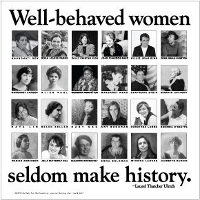 Heroes of mine.  Women shown include: Arundhati Roy; Rosa Parks; Sally Ride; Joan Baez; Billie Jean King; Zora Neale Hurston; Margaret Sanger; Alice Paul; Rigoberta Menchu Tum; Margaret Mead; Gertrude Stein; Susan B. Anthony; Maya Lin; Helen Keller; Ruby Dee; Amy Goodman; Dorothea Lange; Georgia O'Keeffe; Marian Anderson; Julia Butterfly Hill; Eleanor Roosevelt; Emma Goldman; Winona LaDuke; and Jeanette Rankin. Arundhati Roy, Margaret Sanger, Sally Ride, Maya Lin, Well Behaved Women, Joan Baez, Women Poster, Billie Jean King, Rosa Parks