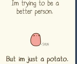 Potato Quotes, Potato Meme, Funny Potato, Potato Funny, Kawaii Potato, You're Perfect, Cute Potato, A Potato, Cute Memes