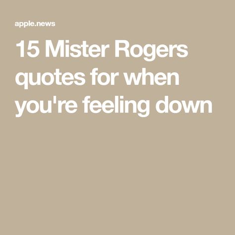 Mister Rogers Tattoo, Fred Rogers Quotes, Mister Rogers Quotes, Mr. Rogers Quotes, Hard Day Quotes, Family Organization Wall, Mr Rodgers, Mr Rogers Quote, Organization Wall