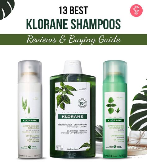 13 Best Klorane Shampoos To Spruce Up Your Hair (2024), Cosmetologist Picks Klorane Shampoo, Oily Hair Shampoo, Klorane Dry Shampoo, Shampoo Reviews, Hair Issues, Nourishing Shampoo, Hair 2024, Sensitive Scalp, Volumizing Shampoo