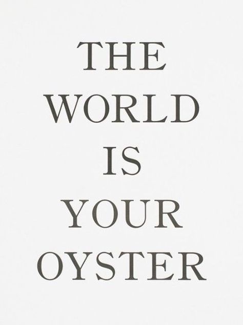 https://flic.kr/p/26tJx4d | Motivational Quotes : The world is your oyster! #motivationalquotes #quotes #inspirational #Inspiratio... | Motivational Quotes :   QUOTATION – Image :    As the quote says – Description  The world is your oyster! #motivationalquotes #quotes #inspirational #InspirationalQuotes #words #motivation      quotesoftheday.net/motivational/motivational-quotes-the-w... Words Motivation, Job Motivation, The World Is Your Oyster, World Is Your Oyster, Too Late Quotes, Inspirational And Motivational Quotes, Quotes Of The Day, Top Quotes, Witty Quotes