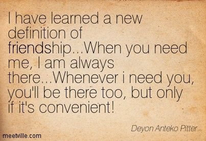 friends of convenience quotes | you, you'll be there too, but only if it's convenient! Deyon Anteko ... Convenience Quotes, Selfish Friends, Lesson Learned, Serious Quotes, Fake People, Quotes By Authors, Teenager Quotes, Fav Quotes, Positive Inspiration