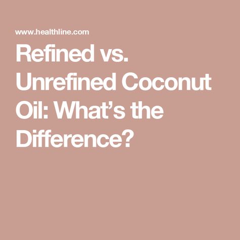 Refined vs. Unrefined Coconut Oil: What’s the Difference? Baking With Coconut Oil, Best Coconut Oil, Cooking With Coconut Oil, Vegan Pumpkin Pie, Healing Essential Oils, Refined Coconut Oil, Unrefined Coconut Oil, Extra Virgin Coconut Oil, Benefits Of Coconut Oil