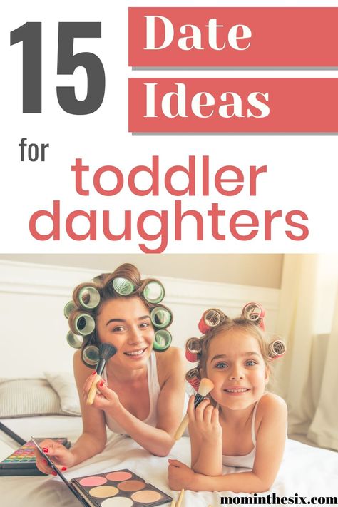 15 Mommy & Daughter Date Ideas With Your Toddler. 2 year old activities. 3 year old activity. No mess. #2yearold #3yearold #toddler #mominthesix Things To Do With 2 And A Half Year Old, Mommy Daughter Date Ideas, Mommy Daughter Activities, Mommy Daughter Dates, Mother Daughter Activities, No Guidance, Mother Daughter Dates, Daughter Activities, Mother Daughter Date Ideas