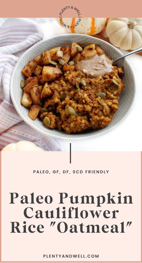 Cauliflower Oats, Cauliflower Oatmeal, Pumpkin Cauliflower, Apple Topping, Paleo Oatmeal, Aip Breakfast, Rice Desserts, Aip Paleo Recipes, Frozen Pumpkin