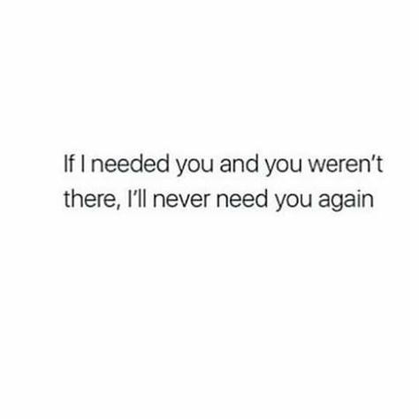 She Needed You Quotes, I May Not Have Everything Quotes, I Care More Than You Quotes, When I Need You Your Not There Quotes, When You Needed Someone The Most, When Someone Needs You Quotes, When You Need Someone The Most, When You Need Someone Quotes, Need Someone Quotes