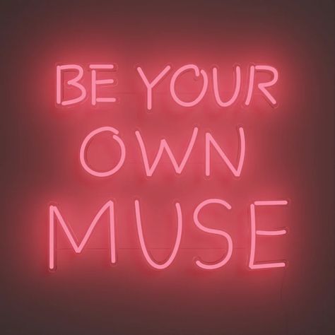 Pink Vibes Aesthetic, Kylie Core, Wall Art For Women, Be Your Own Muse, Art For Women, Nine Muses, Neon Quotes, Neon Artwork, Custom Neon Lights