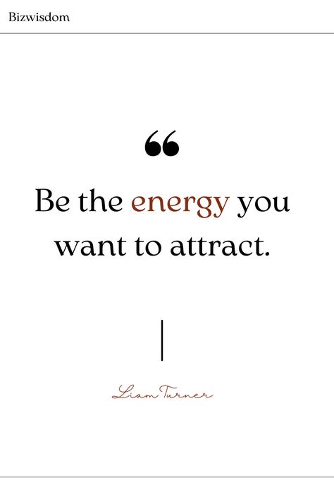 Embrace positivity and become the energy you want to see in the world with this inspiring quote. Perfect for motivation seekers! 2025 Energy Quotes, Reciprocated Energy Quotes, Power Of Now Quotes, Quotes About Energy, Good Energy Quotes, Have More Energy, Energy Quotes, Energy Work, Good Energy