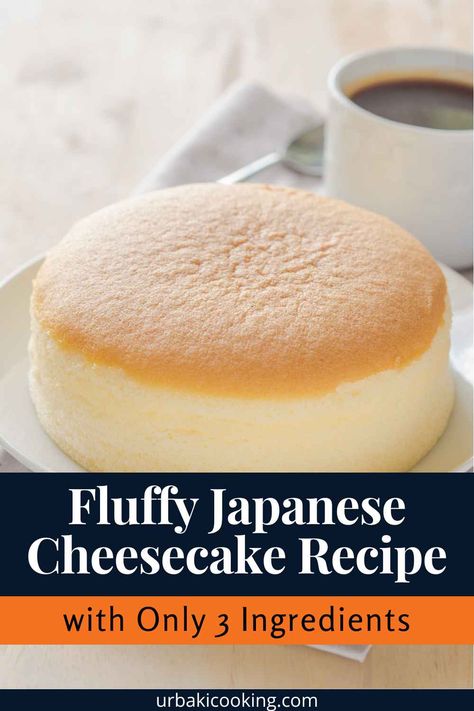 Uncle Tetsu Cheesecake Recipe, Japanese Fluffy Cake, Japanese Fluffy Cheesecake, Fluffy Cheesecake Recipe, Fluffy Japanese Cheesecake, Soufflé Cheesecake, Oyakodon Recipe, Japanese Cheesecake Recipe, 3 Ingredient Cheesecake