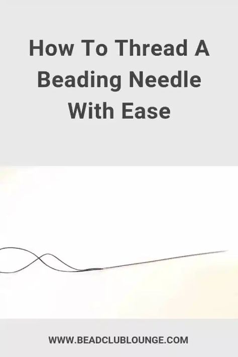 How To Use Seed Bead Needles, How To Thread A Beading Needle, Beading Tips And Tricks, How To Use A Beading Needle, How To Use Beading Needles, Needle Beading, How To Thread, Bracelet Craft, Beadwork Tutorial