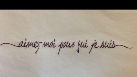 This would be an amazing tattoo! Love me for who I am in French! French Tattoo Quotes, Xoil Tattoos, French Sayings, French Tattoo, Phrase Tattoos, Tattoo Love, Wicked Tattoos, French Phrases, Collar Bone Tattoo