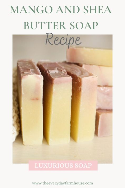 Homemade Shea Butter Soap, Olive Oil And Shea Butter Soap Recipe, Luxury Soap Recipe, Ylang Ylang Soap Recipe, Mango Soap Recipe, Buttermilk Soap Recipe, Mango Butter Melt And Pour Soap Recipes, Mango Butter Soap Recipe, Hot Process Soap Recipes