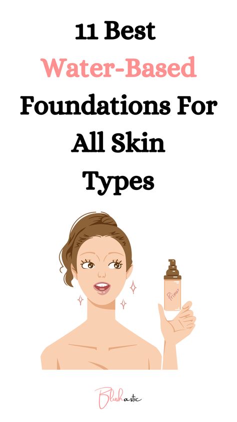 Best Water Based Foundation Best Water Based Foundation, Water Based Foundation Drugstore, Water Based Makeup Products, Water Based Makeup, Water Based Foundation, Water Based Primer, Foundation Brands, Double Wear Foundation, Drugstore Foundation