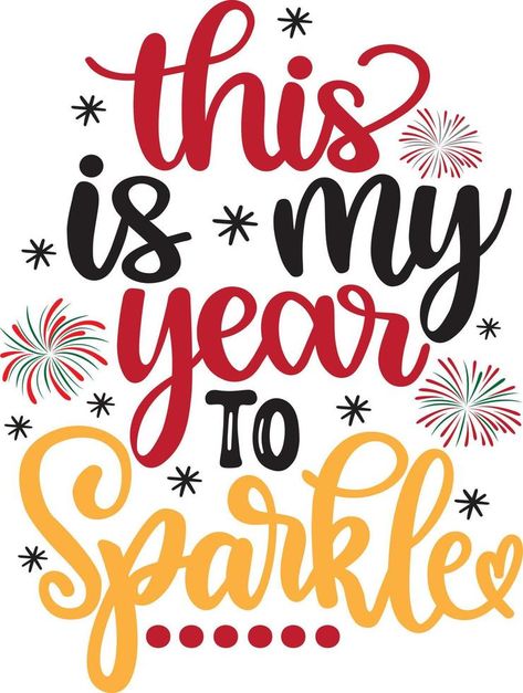 This is My Year to Sparkle, Happy New Year, Cheers to the New Year, Holiday, Vector Illustration File Happy New Year Illustration Design, New Year Sparkle, New Year Logo, Happy New Year Signs, File Illustration, Cheers To The New Year, Disneyland Anaheim, Year Wallpaper, Cricut Hacks