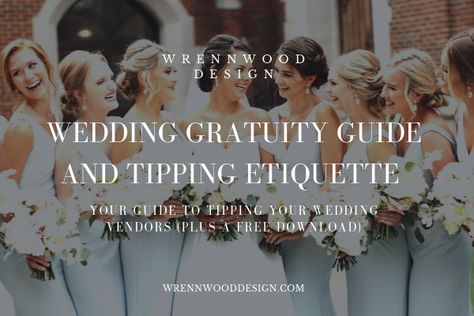 Here’s a Tip: Wedding Gratuity Guide and Tipping Etiquette (FREE DOWNLOAD) - Wrennwood Design % Wedding Gratuity Guide, Processional Order, Tipping Etiquette, Wedding Processional, Luxury Destination Wedding, Destination Wedding Planning, Launching Soon, Planning Guide, Atlanta Wedding