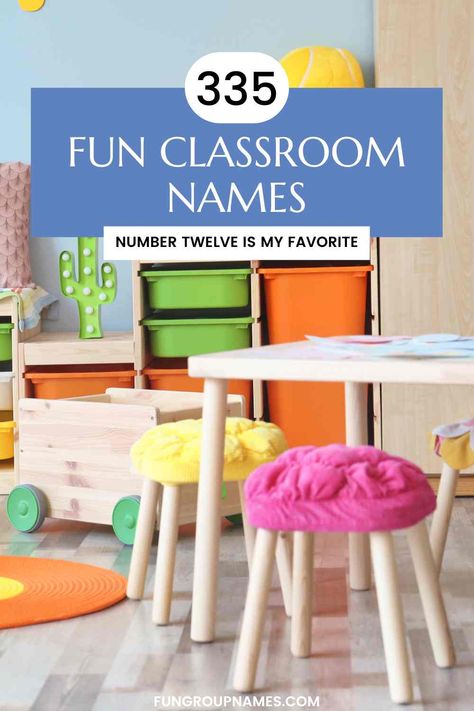 335 Creative Classroom Names For Every Age Classroom Names Ideas Teachers, Names For Preschool Classes, Classroom Table Names Ideas, Kindergarten Group Names Ideas, Kindergarten Class Names, Daycare Classroom Names Ideas, Preschool Class Names Ideas, Classroom Group Names, Small Group Names Ideas