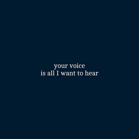 Your happy loved voice, not the one I heard last time and seemed to be 15 years older Hearing Your Voice Quotes Feelings, Missing Your Voice Quotes, Love Your Voice Quotes, I Love Your Voice Quotes, Miss Your Voice Quotes, I Miss Your Voice Quotes, His Voice Quotes Love Feelings, Voice Quotes Love, Hear Your Voice Quotes