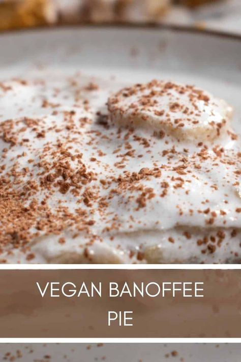 Vegan Banoffee Pie Recipe Vegan Banoffee, Vegan Banoffee Pie, Banoffee Pie Recipe, Chocolate Peanut Butter Fudge, Vegan Whipped Cream, Vegan Caramel, Banoffee Pie, Chocolate Banana Bread, Vegan Gluten Free Recipes