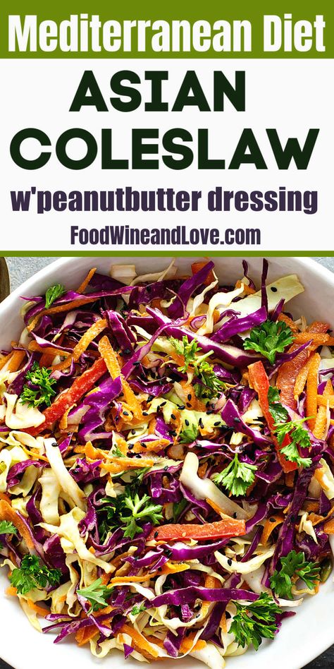 Asian Coleslaw With Peanut Butter Dressing, the perfect vegan,vegetarian, Mediterranean diet, and gluten free salad recipe that is so easy to make!   I like that his recipe for Asian Coleslaw With Peanut Butter Dressing is vegan, vegetarian, gluten free, and friendly to the Mediterranean diet.  Read more at: foodwineandlove.com/asian-coleslaw-with-peanut-butter-dressing/ Copyright © foodwineandlove.com Peanut Butter Salad Dressing, Vegetarian Mediterranean Diet, Vegan Mediterranean Diet, Peanut Butter Dressing, Peanut Butter Salad, Gluten Free Salad, Butter Dressing, Asian Salad Recipe, Asian Salad Dressing