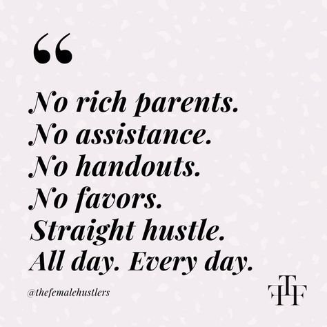 Hustler Quotes, Alpha Female Quotes, Female Hustler, The Female Hustlers, Female Hustlers, Podcast Topics, Babe Quotes, Career Quotes, Work Motivation