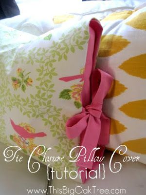 This Big Oak Tree: Tie Closure Pillow Case {tutorial} Pillow Case Tutorial, Big Oak Tree, Tie Pillows, No Sew Pillow Covers, Pillow Cases Tutorials, Pillow Cases Diy, Diy Tie, Clothes Organization Diy, Pillowcase Pattern