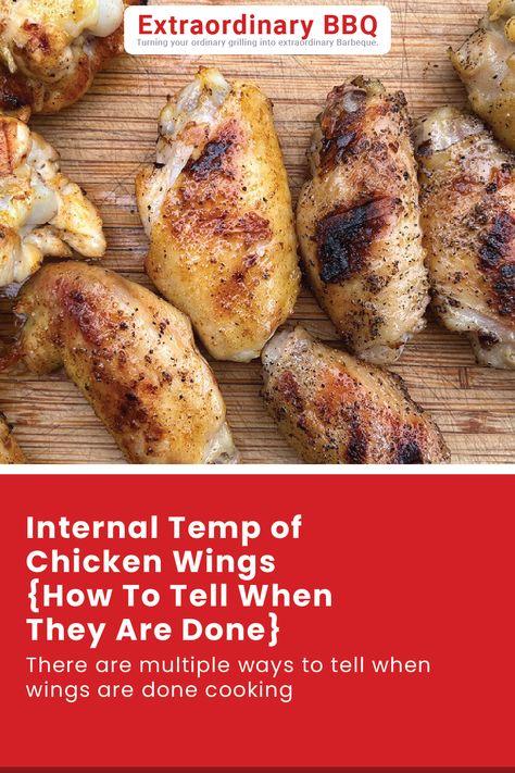 There are multiple ways to tell when wings are done cooking and one of those is by the internal temperature of the wings. That being said, the internal temperature is not the best tool available and most of the time you will be better served by visual clues. For those folks short on time, the ideal internal temperature for chicken wings is 190-200F. At these temperatures the wings are juicy and have meat that pulls cleanly from the bone along with tasty skin. Internal Temperature For Chicken, Temperature For Chicken, Grilling Gadgets, Reheat Chicken, Smoked Chicken Wings, Grilled Wings, Best Meat, Grilling Gifts, Barbecue Chicken