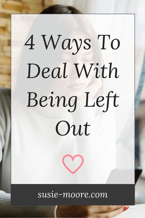 When You’re Left Out, When Your The Left Out Friend, Feeling Of Being Left Out, How To Handle Being Left Out, The Feeling Of Being Left Out, Why Do I Always Feel Left Out, When Your Left Out, When You Are Left Out, How To Not Feel Left Out