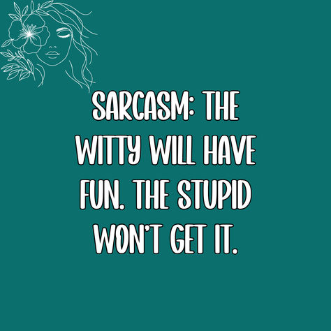 Warning: Amusement levels may vary. Sarcastic quotes for women with a sense of humor. Sarcastic Quotes Funny Sassy, Sarcastic Wallpaper, Funny Sarcastic Quotes, Smartass Quotes, Thousand Oaks California, Quotes For Women, Clap Back, Book Character, Thousand Oaks