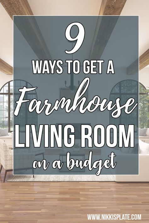 9 Ways to get a FarmHouse Living Room on a Budget - Nikki's Plate Cozy Great Room Ideas, Farmhouse Furniture Colors Living Room, Blue Farmhouse Decor Living Room, Modern Rustic Chic Living Room, Farm Style Living Room Decor, Western Family Room Ideas, Remodeling Farmhouse Ideas, Farmhouse Look Living Room, Farmhouse Wall Decor Ideas Living Room