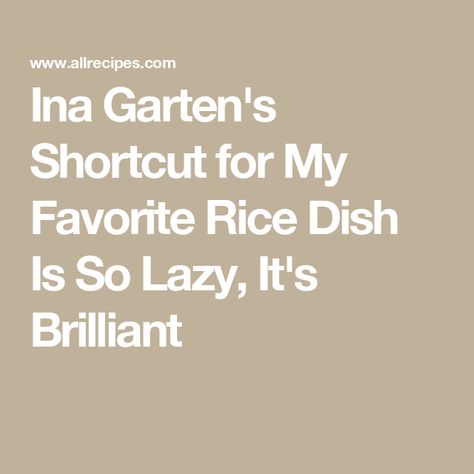 Ina Garten's Shortcut for My Favorite Rice Dish Is So Lazy, It's Brilliant Turkey Recipes Thanksgiving, Rice Dish, Soup Dinner, Thanksgiving Potatoes Recipes, Baked Risotto, Sweet Potato Thanksgiving, 5 Ingredient Dinners, Ina Garten Recipes, Risotto Recipe