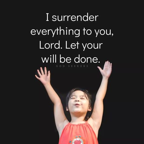 “I surrender everything to you, Lord. Let your will be done” (God Seekers). #KWMinistries Surrender To God Image, Let Your Will Be Done, Surrender Quotes, Your Will Be Done, Motivational Verses, I Surrender, Catholic Altar, Christian Quotes Wallpaper, Surrender To God